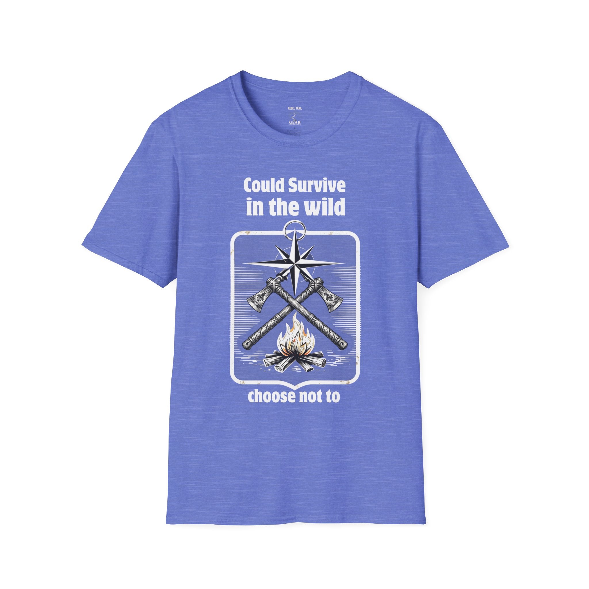 Could Survive in the Wild T-Shirt — Funny Camping Outdoor Tee ("Could Survive in the wild / choose not to")