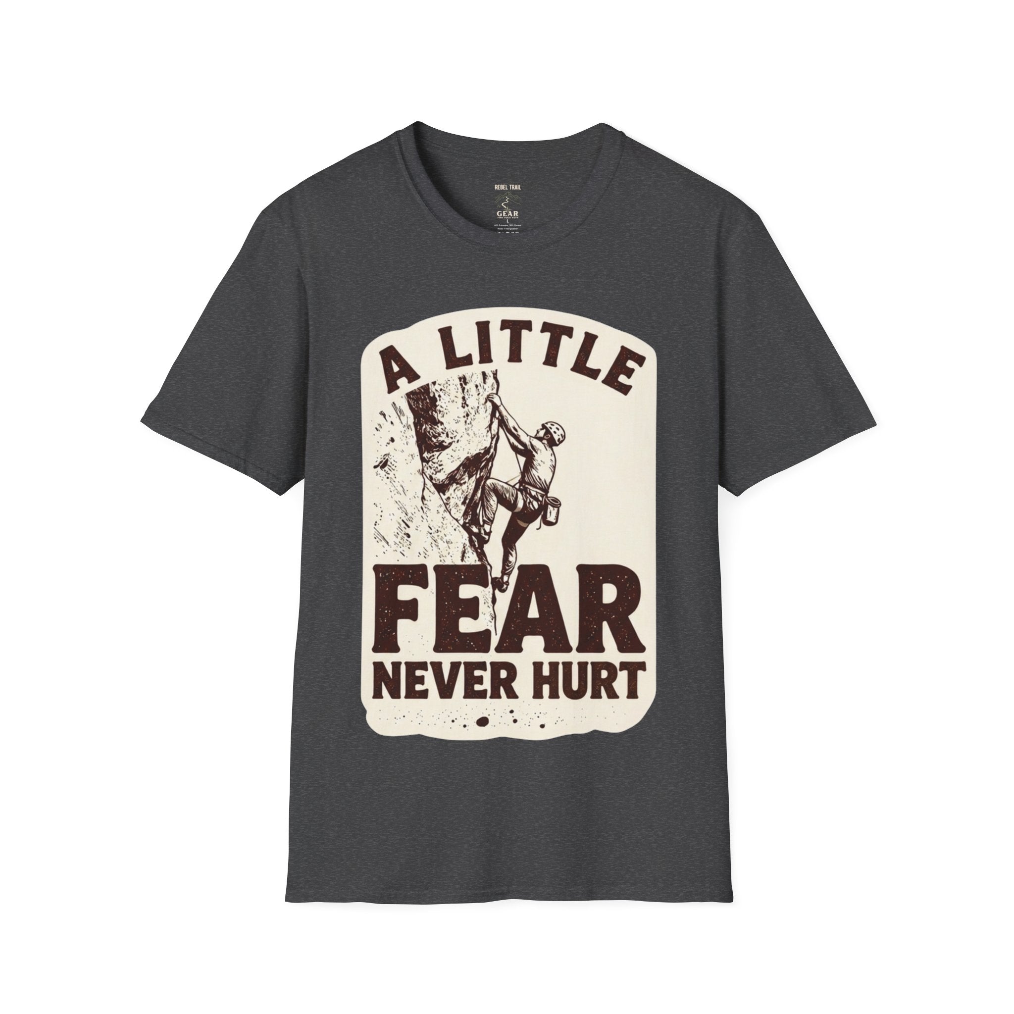 Climbing T-Shirt — "A Little Fear Never Hurt" Vintage Rock Climber Tee
