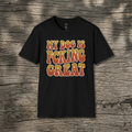 My Dog Is F*cking Great - Rebel Trail Gear T-Shirt