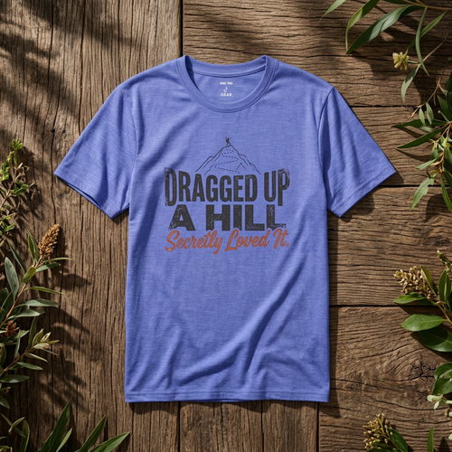 "Dragged Up a Hill - Secretly Loved It" - Rebel Trail Gear T-Shirt