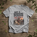 "Not a Morning Person The Dog Is"— Rebel Trail Gear T-Shirt