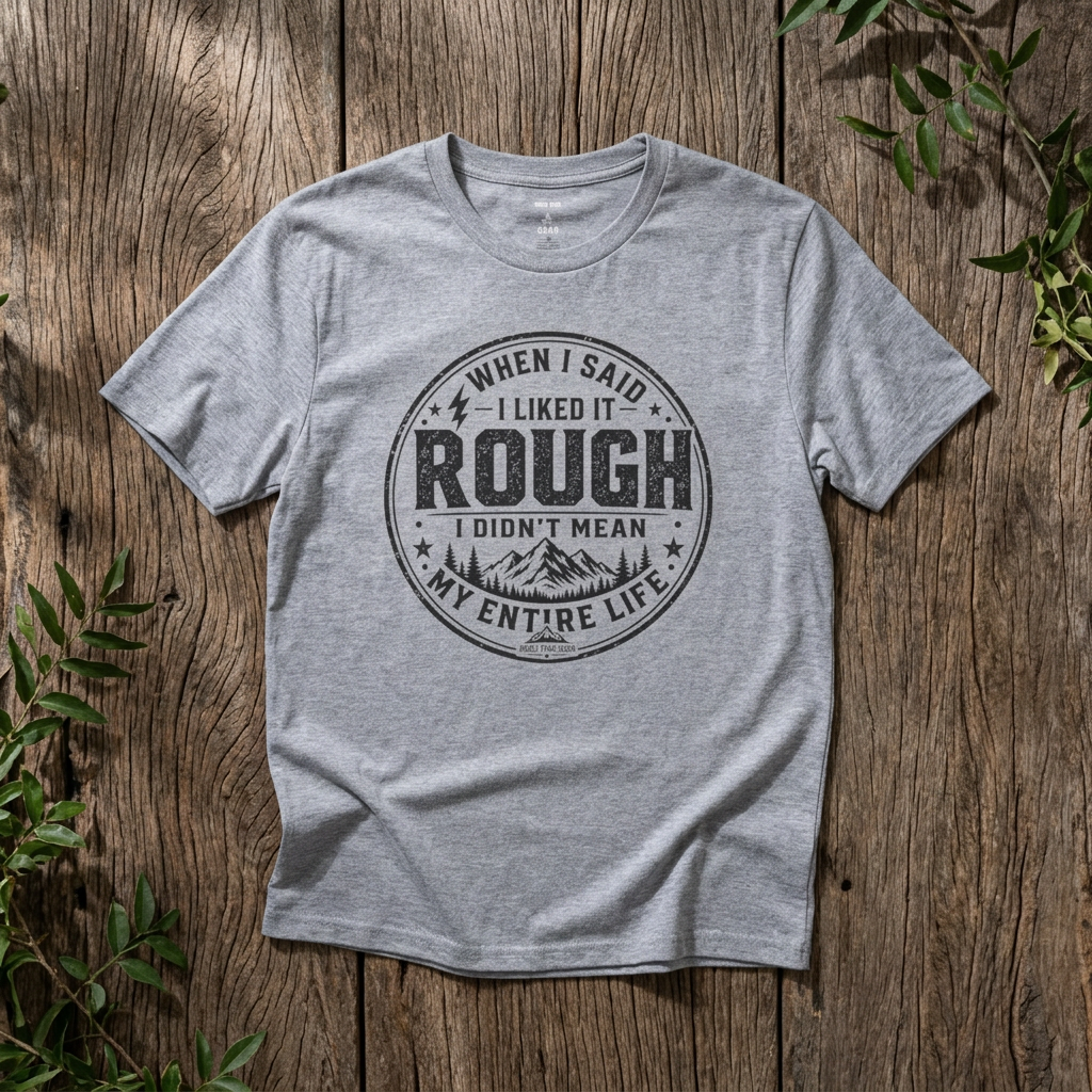 "Rough Life" - Rebel Trail Gear T-Shirt
