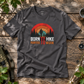 "Born To Hike Forced To Work" - Rebel Trail Gear T-Shirt