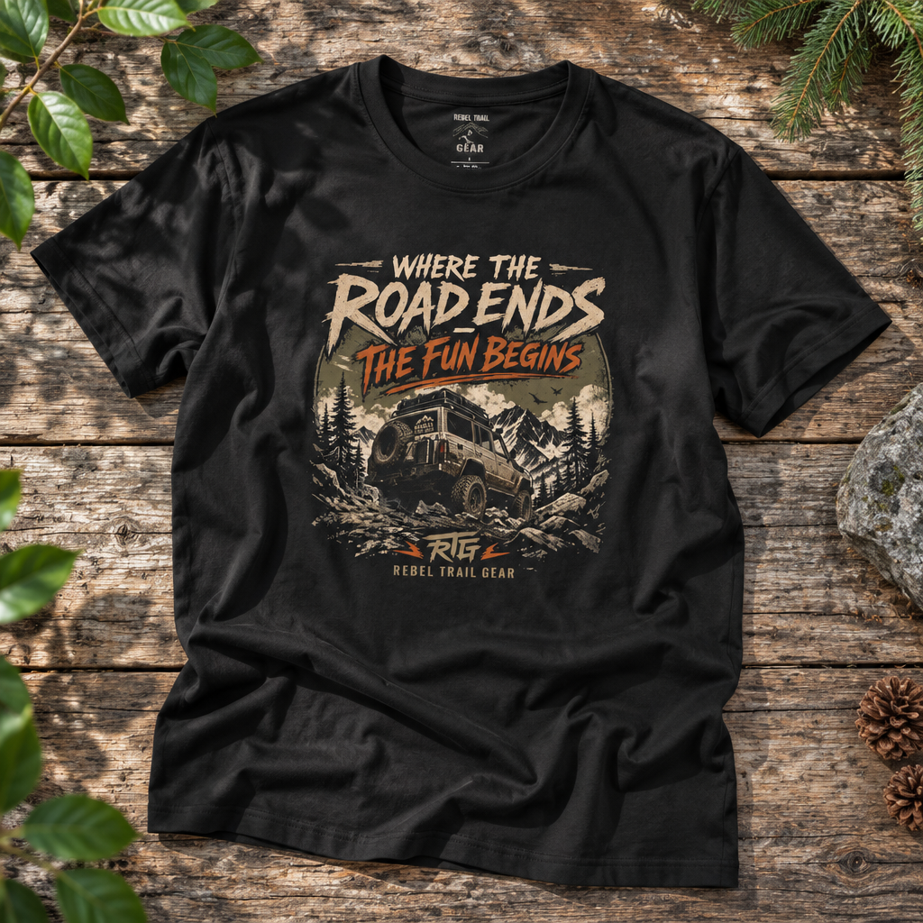 Where the Road Ends The Fun Begins - Rebel Trail Gear T-Shirt