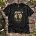 Always Bring the Dog - Rebel Trail Gear T-Shirt