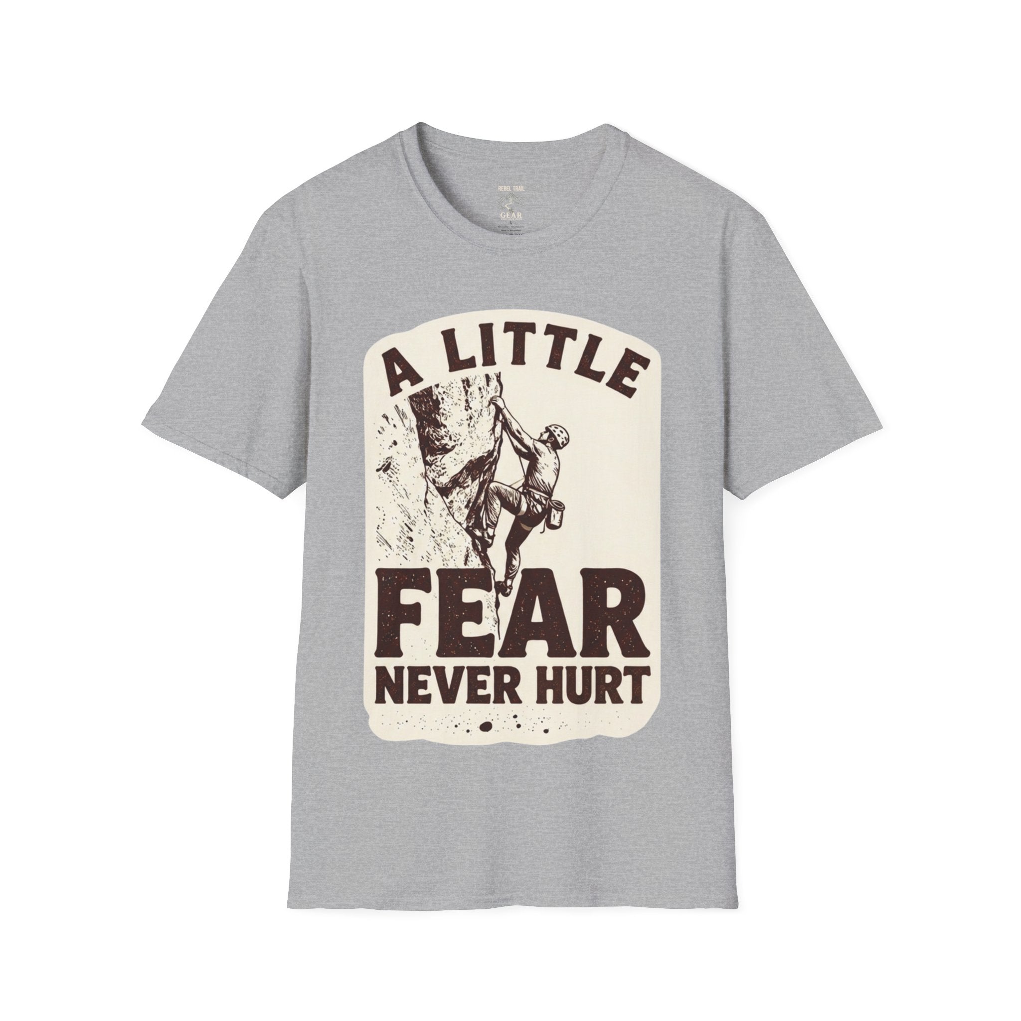 Climbing T-Shirt — "A Little Fear Never Hurt" Vintage Rock Climber Tee