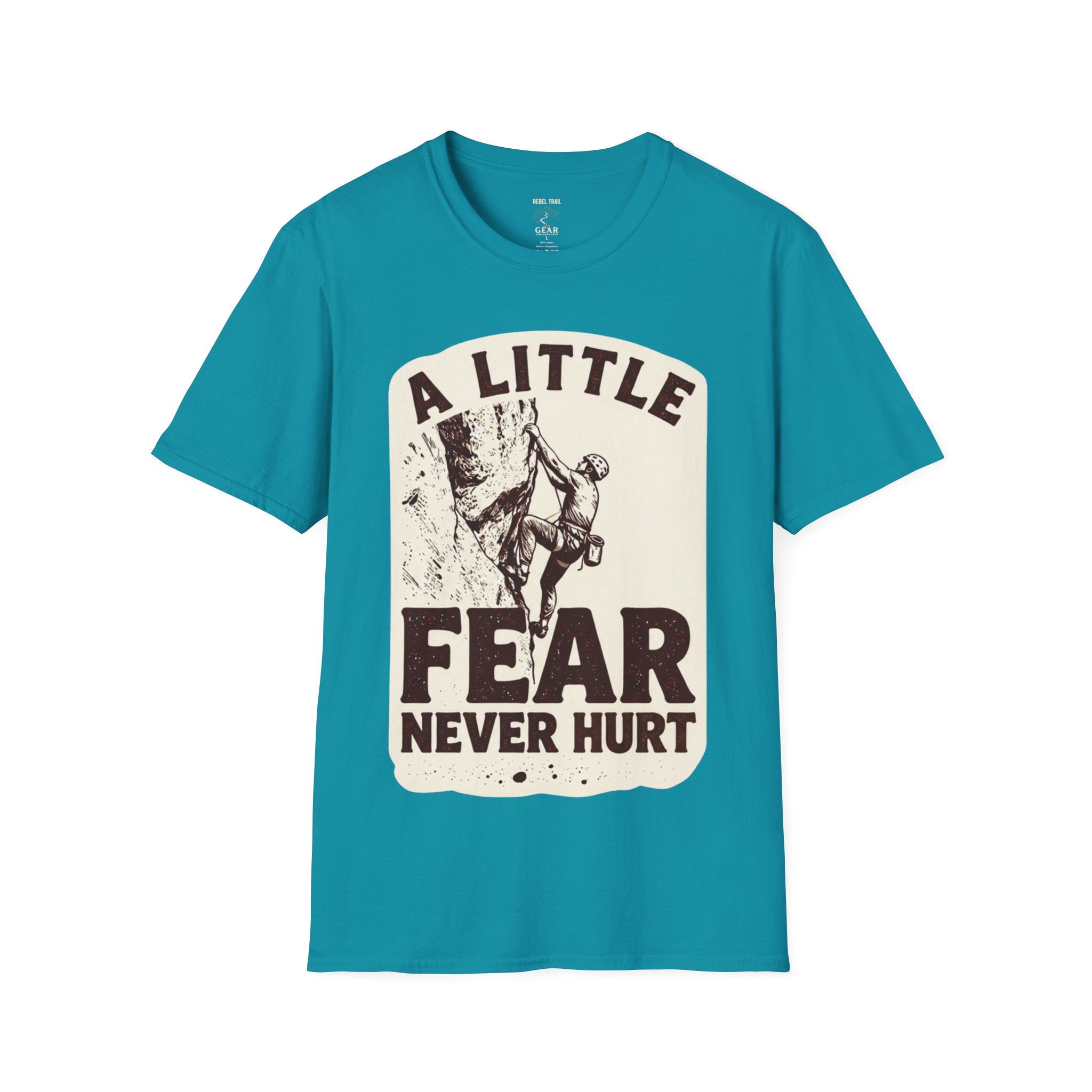 Climbing T-Shirt — "A Little Fear Never Hurt" Vintage Rock Climber Tee