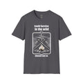Could Survive in the Wild T-Shirt — Funny Camping Outdoor Tee ("Could Survive in the wild / choose not to")