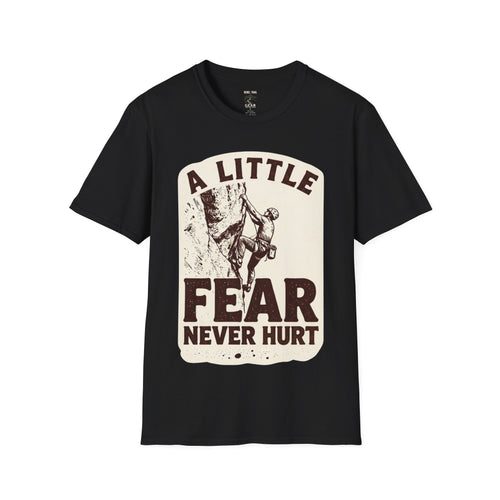 Climbing T-Shirt — "A Little Fear Never Hurt" Vintage Rock Climber Tee
